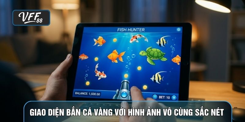 Giao diện bắn cá vàng với hình ảnh vô cùng sắc nét