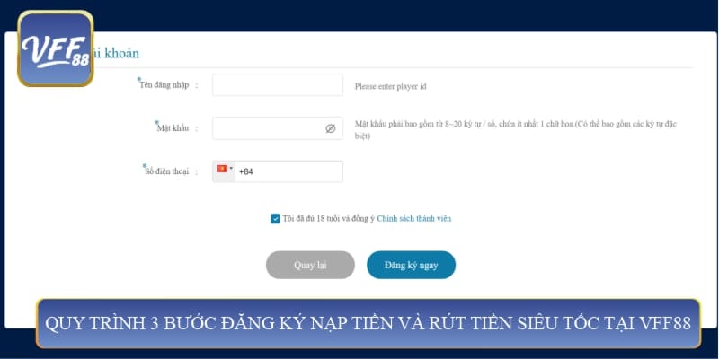Quy trình 3 bước đăng ký nạp tiền và rút tiền siêu tốc tại VFF88