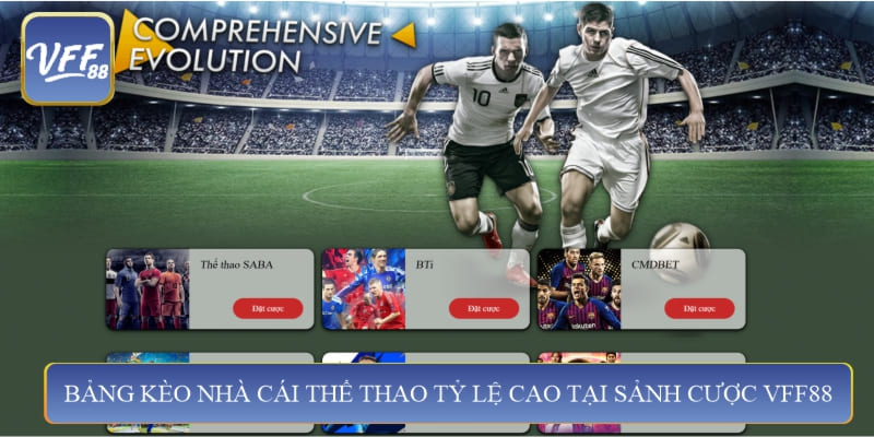 Bảng kèo nhà cái thể thao tỷ lệ cao tại sảnh cược VFF88